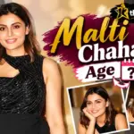 Malti Chahar Age: Biography, Height, Family, Career
