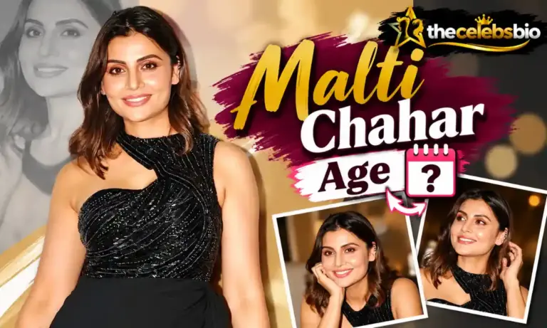 Malti Chahar Age: Biography, Height, Family, Career