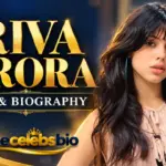 Riva Arora Height: Biography, Age, Family, Career, Movies, Net Worth