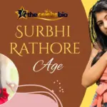 Surbhi Rathore Age : Date of Birth, Net Worth & More